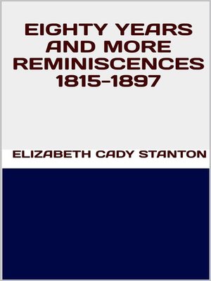 cover image of Eighty years and more reminiscences 1815-1897